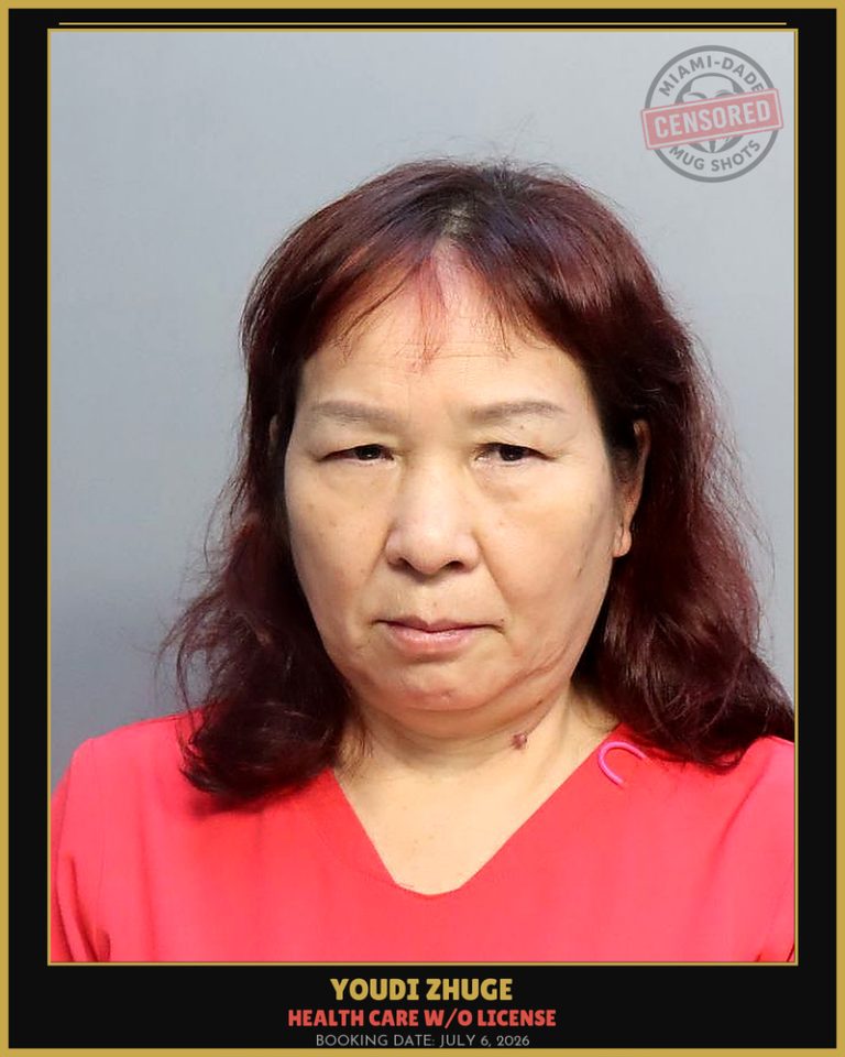 Zhuge Youdi Arrested – HLTH CARE/W/O/LICENS – Miami-Dade County (July 6, 2026)