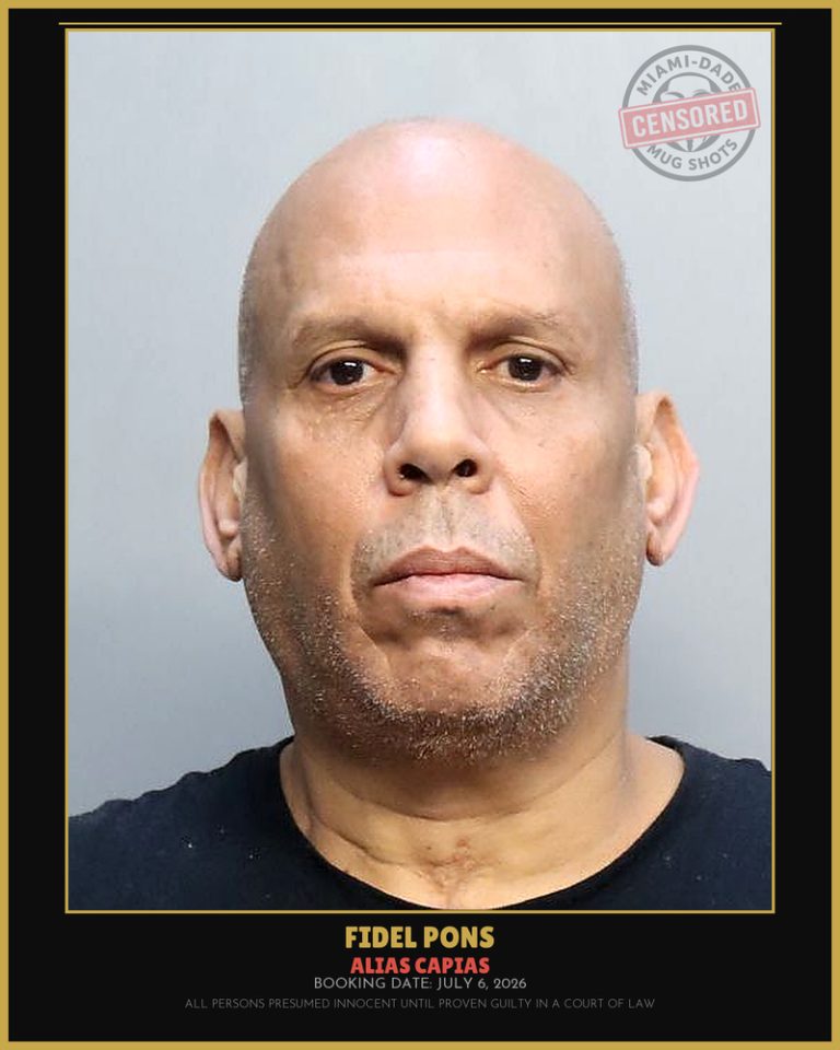 Pons Fidel Arrested – ALIAS CAPIAS – Miami-Dade County (July 6, 2026)