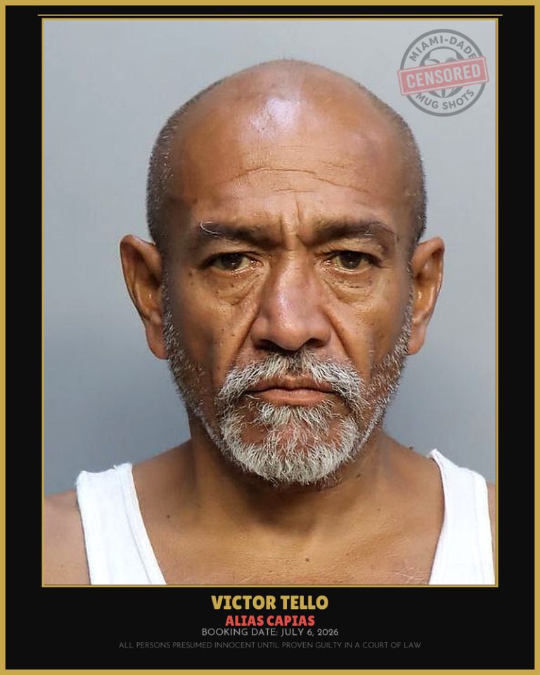 Tello Victor Arrested – ALIAS CAPIAS – Miami-Dade County (July 6, 2026)