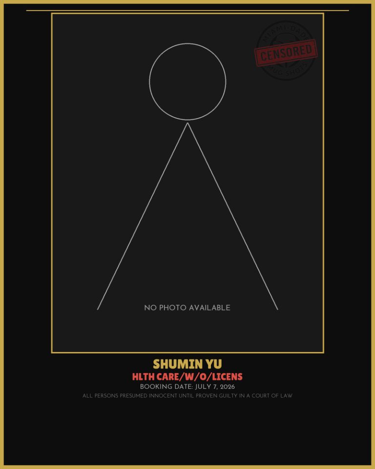 Yu Shumin Arrested – HLTH CARE/W/O/LICENS – Miami-Dade County (July 7, 2026)