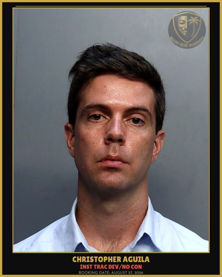 Aguila Christopher   Michael Arrested – INST TRAC DEV/NO CON – Miami-Dade County (August 27, 2026)