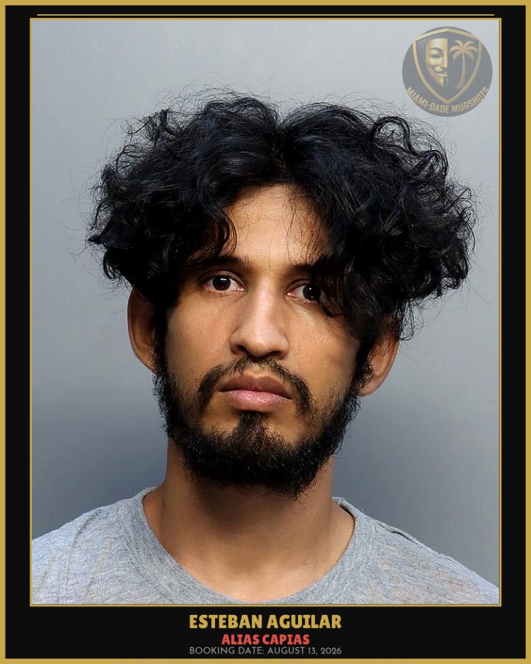 Aguilar Esteban Arrested – ALIAS CAPIAS – Miami-Dade County (August 13, 2026)