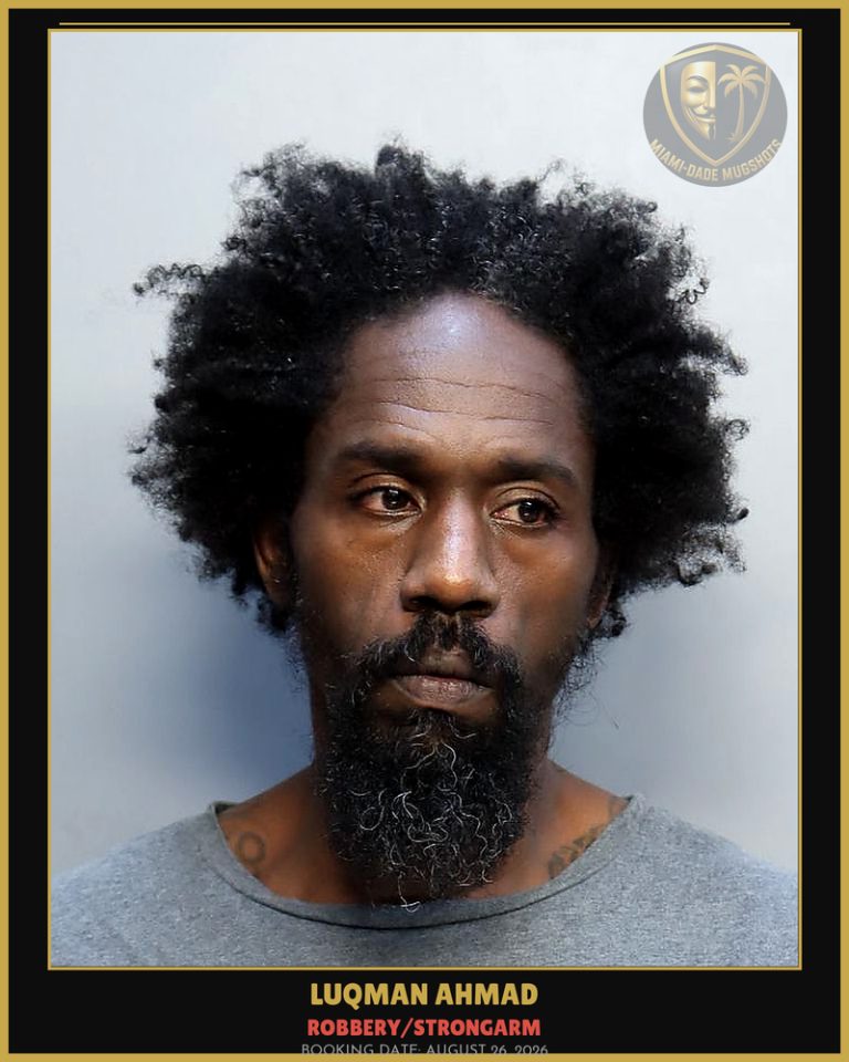 Ahmad Luqman Arrested – ROBBERY/STRONGARM – Miami-Dade County (August 26, 2026)
