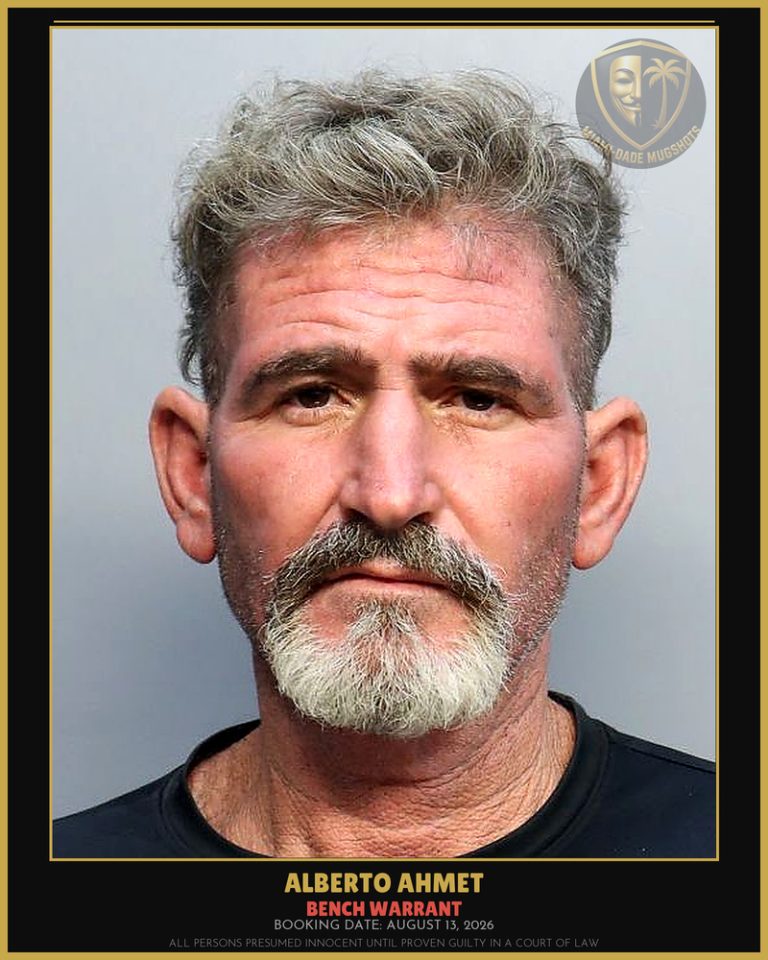 Ahmet Alberto Arrested – BENCH WARRANT – Miami-Dade County (August 13, 2026)