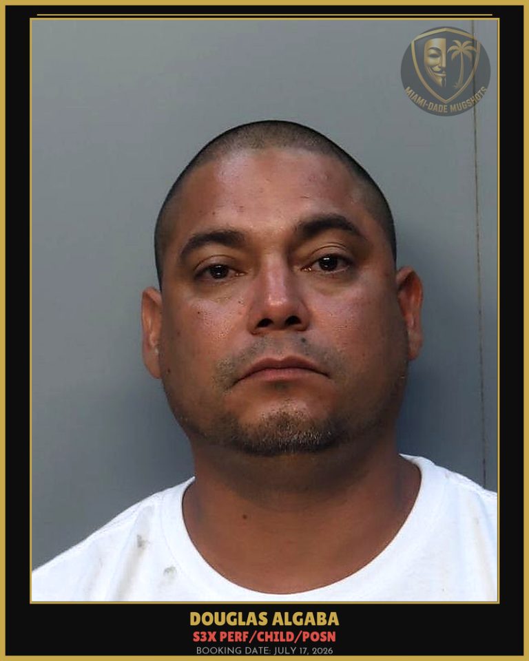 Algaba Douglas Arrested – s3x PERF/CHILD/POSN – Miami-Dade County (July 17, 2026)