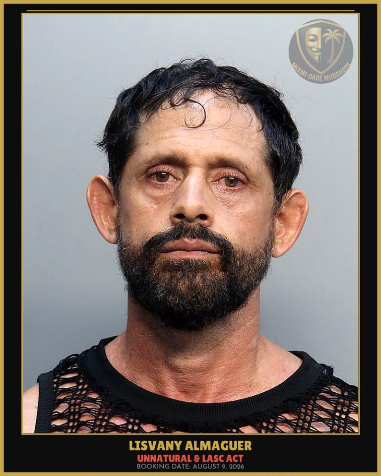 Almaguer Lisvany Arrested – UNNATURAL & LASC ACT – Miami-Dade County (August 9, 2026)