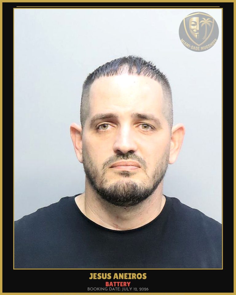 Aneiros Jesus Arrested – BATTERY – Miami-Dade County (July 12, 2026)
