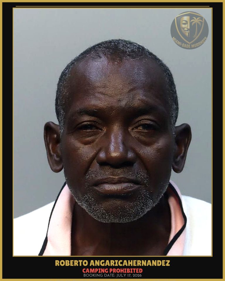 Angaricahernandez Roberto Felix Arrested – CAMPING PROHIBITED – Miami-Dade County (July 17, 2026)