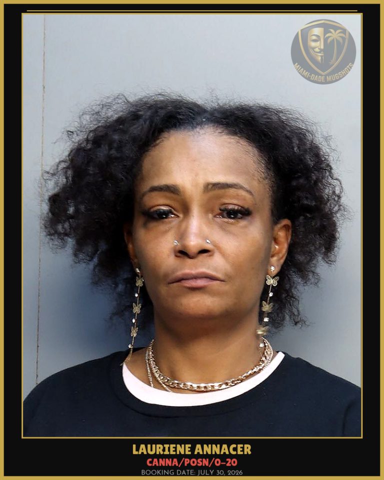 Annacer Lauriene Arrested – Canna/POSN/0-20 – Miami-Dade County (July 30, 2026)