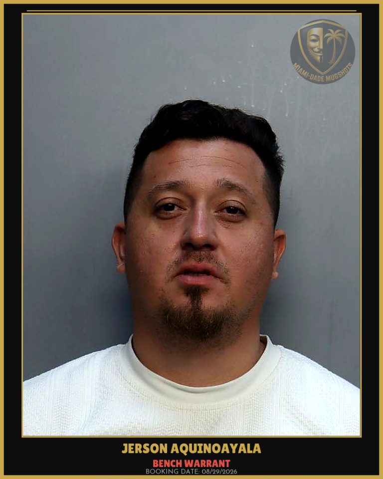 Aquinoayala Jerson Moises Arrested – BENCH WARRANT – Miami-Dade County (Unknown)