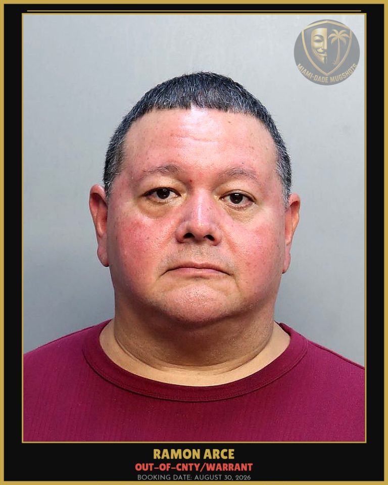 Arce Ramon Arrested – OUT-OF-CNTY/WARRANT – Miami-Dade County (August 30, 2026)