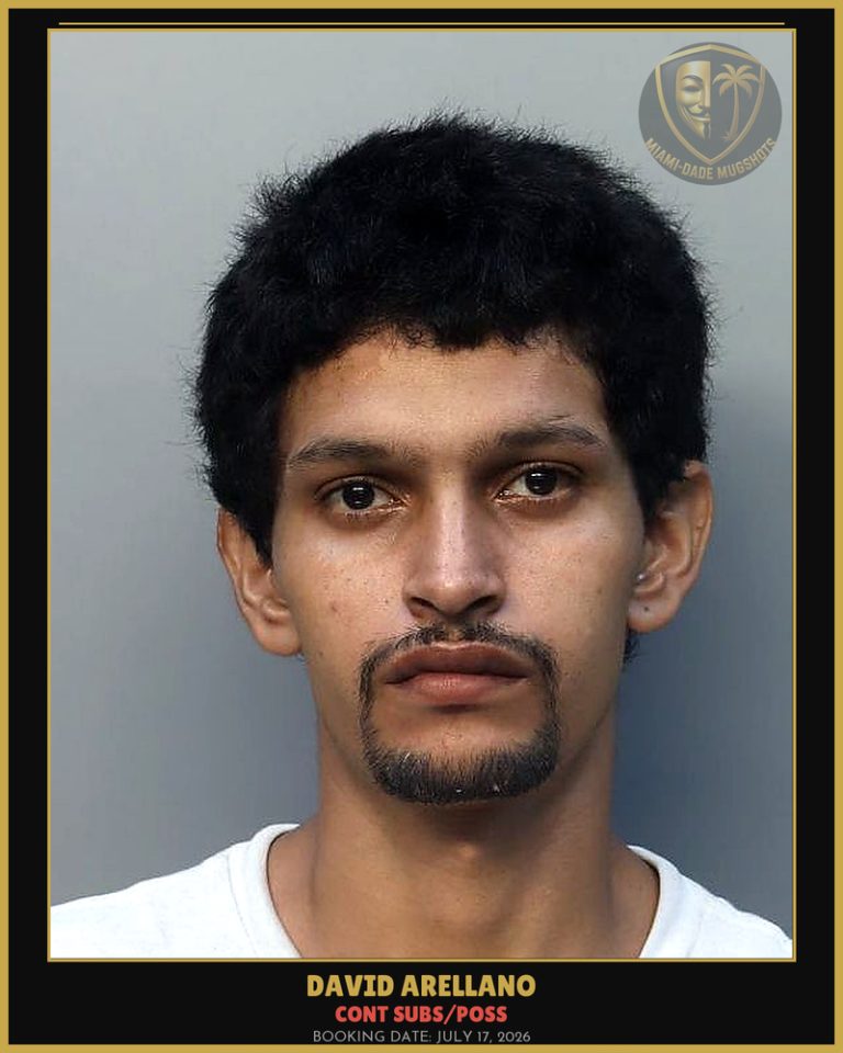 Arellano David Alexander Arrested – CONT SUBS/POSS – Miami-Dade County (July 17, 2026)