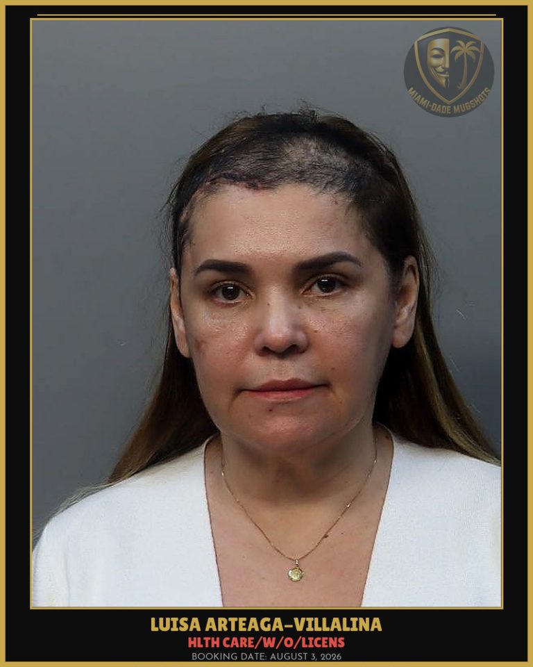 Arteaga-Villalina Luisa Arrested – HLTH CARE/W/O/LICENS – Miami-Dade County (August 3, 2026)