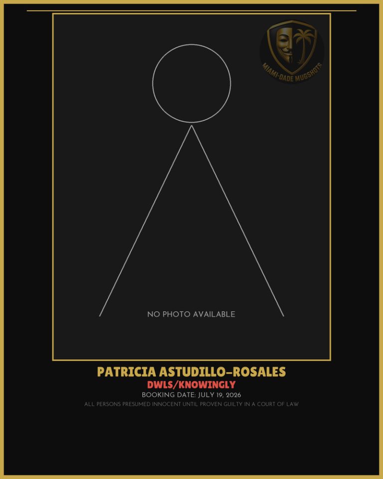 Astudillo-Rosales Patricia Rafaela Arrested – DWLS/KNOWINGLY – Miami-Dade County (July 19, 2026)