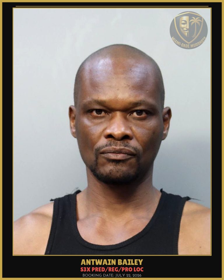 Bailey Antwain Arrested – s3x PRED/REG/PRO LOC – Miami-Dade County (July 22, 2026)