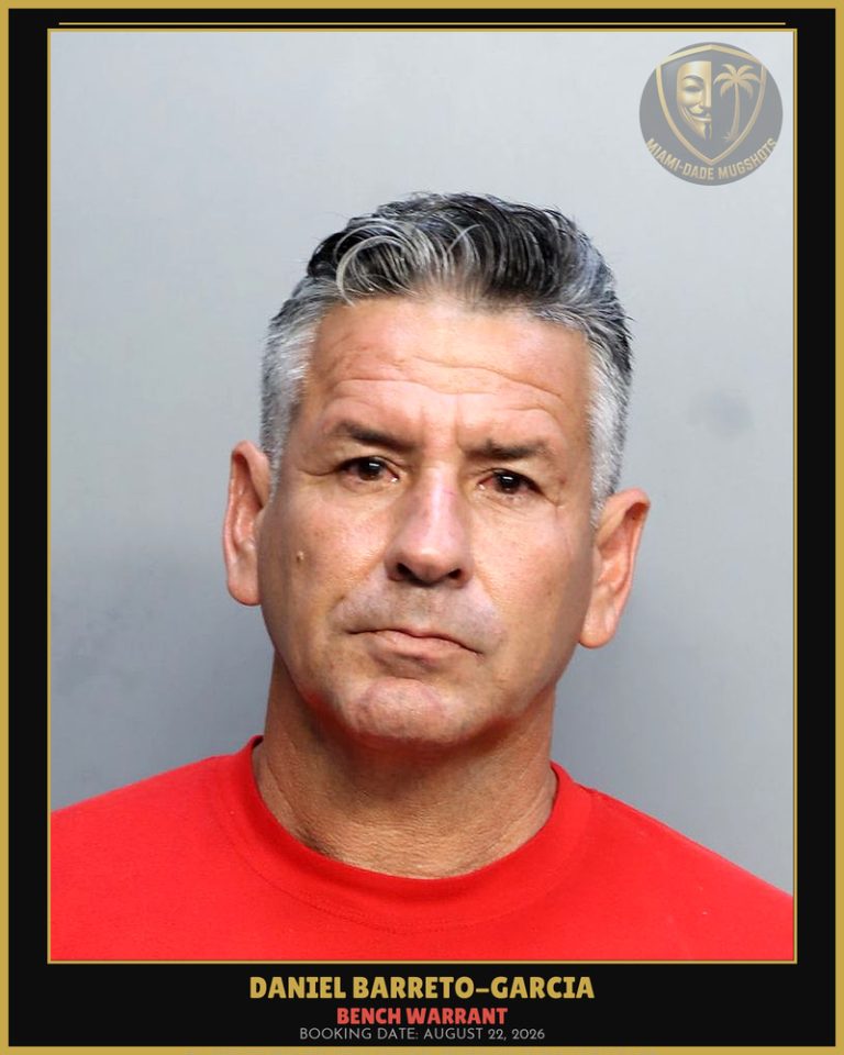Barreto-Garcia Daniel Arrested – BENCH WARRANT – Miami-Dade County (August 22, 2026)