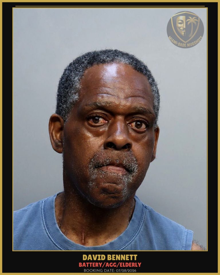 Bennett David Arrested – BATTERY/AGG/ELDERLY – Miami-Dade County (July 28, 2026)