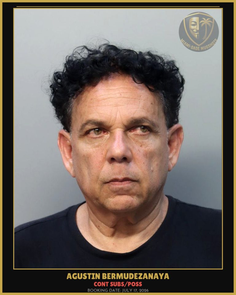 Bermudezanaya Agustin Arrested – CONT SUBS/POSS – Miami-Dade County (July 17, 2026)