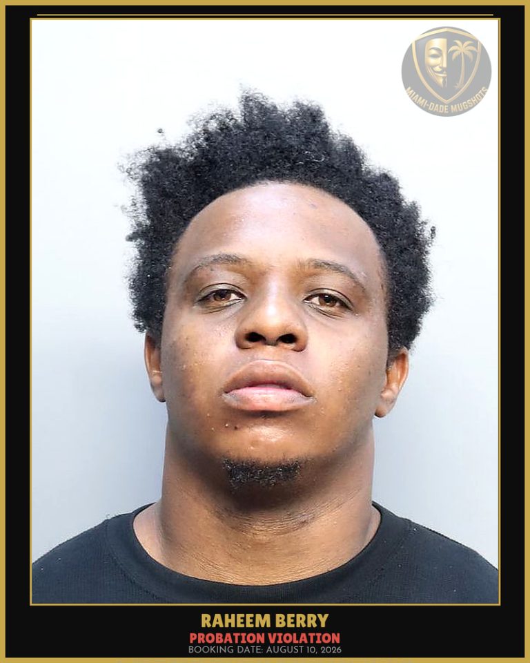Berry Raheem  Karod Arrested – PROBATION VIOLATION – Miami-Dade County (August 10, 2026)