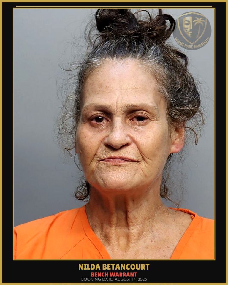 Betancourt Nilda Arrested – BENCH WARRANT – Miami-Dade County (August 14, 2026)