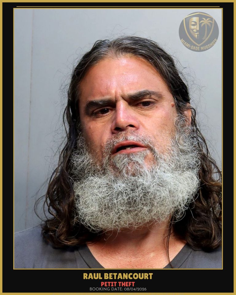 Betancourt Raul Jose Arrested – PETIT THEFT – Miami-Dade County (August 4, 2026)