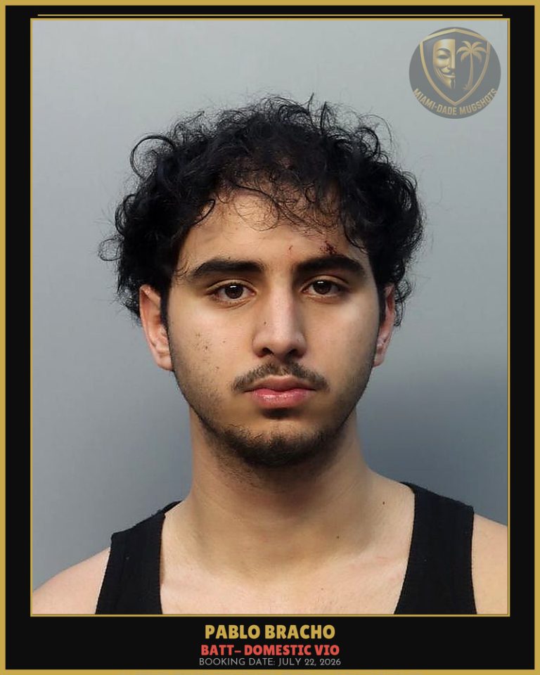 Bracho Pablo Arrested – BATT- DOMESTIC VIO – Miami-Dade County (July 22, 2026)