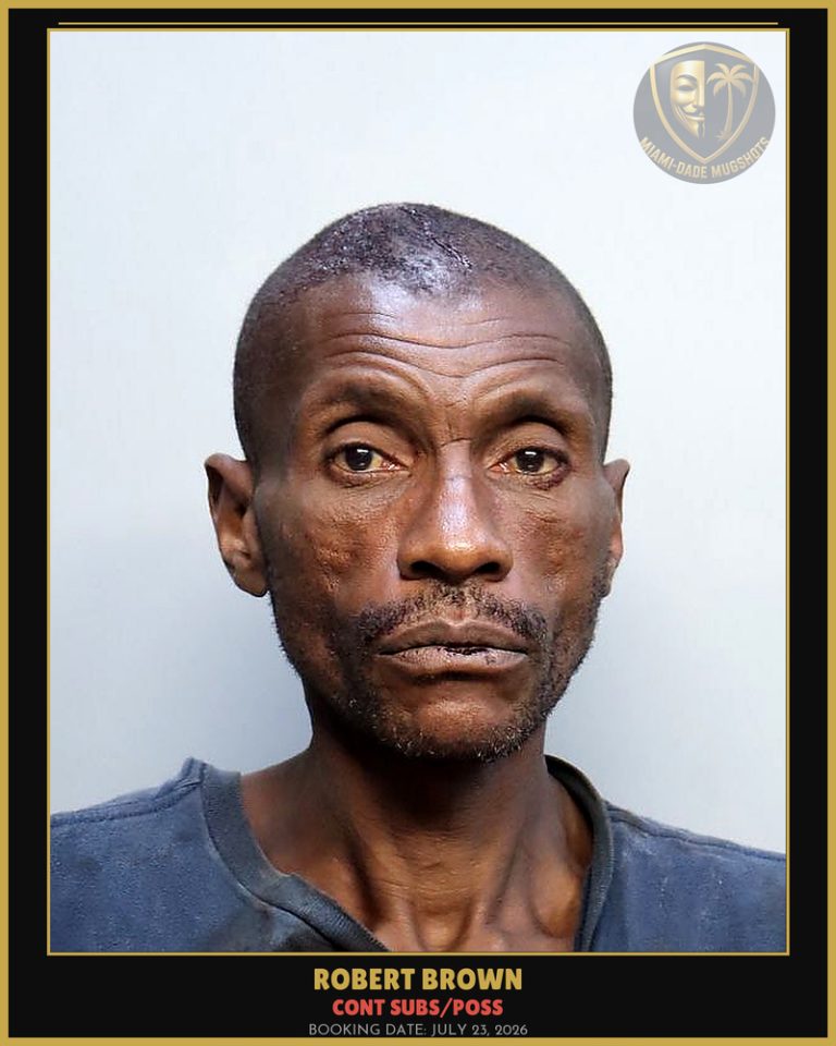 Brown Robert Arrested – CONT SUBS/POSS – Miami-Dade County (July 23, 2026)