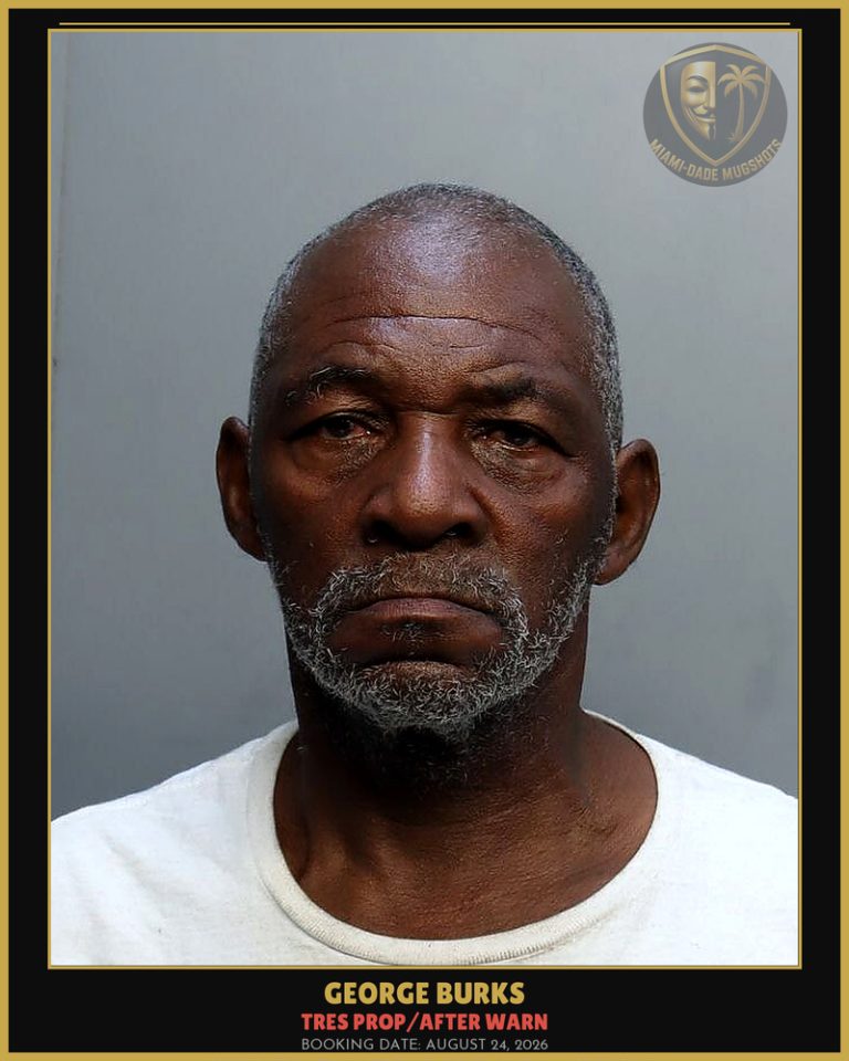 Burks George Arrested – TRES PROP/AFTER WARN – Miami-Dade County (August 24, 2026)