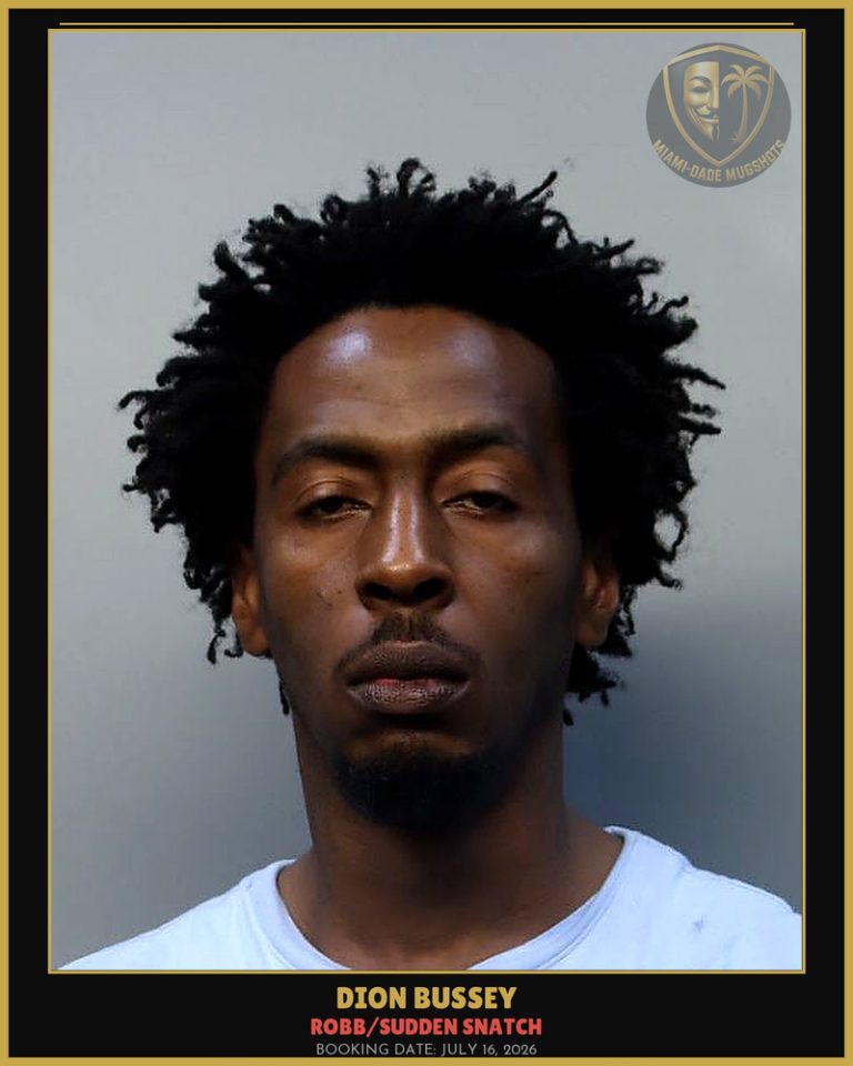 Bussey Dion Arrested – ROBB/SUDDEN SNATCH – Miami-Dade County (July 16, 2026)