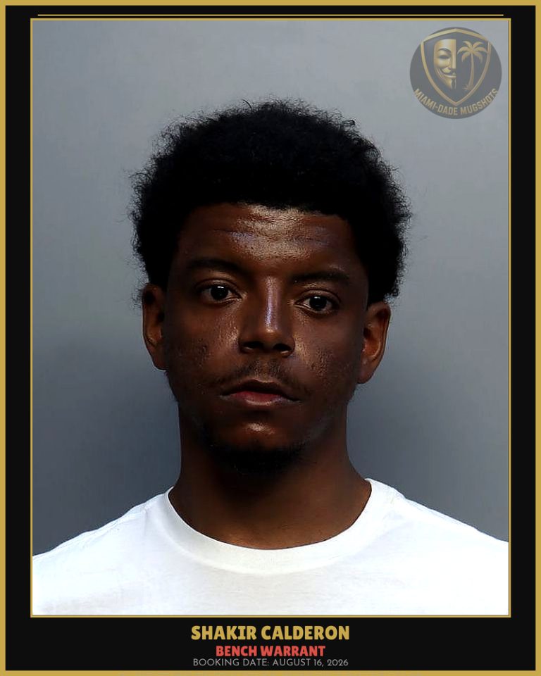 Calderon Shakir Arrested – BENCH WARRANT – Miami-Dade County (August 16, 2026)