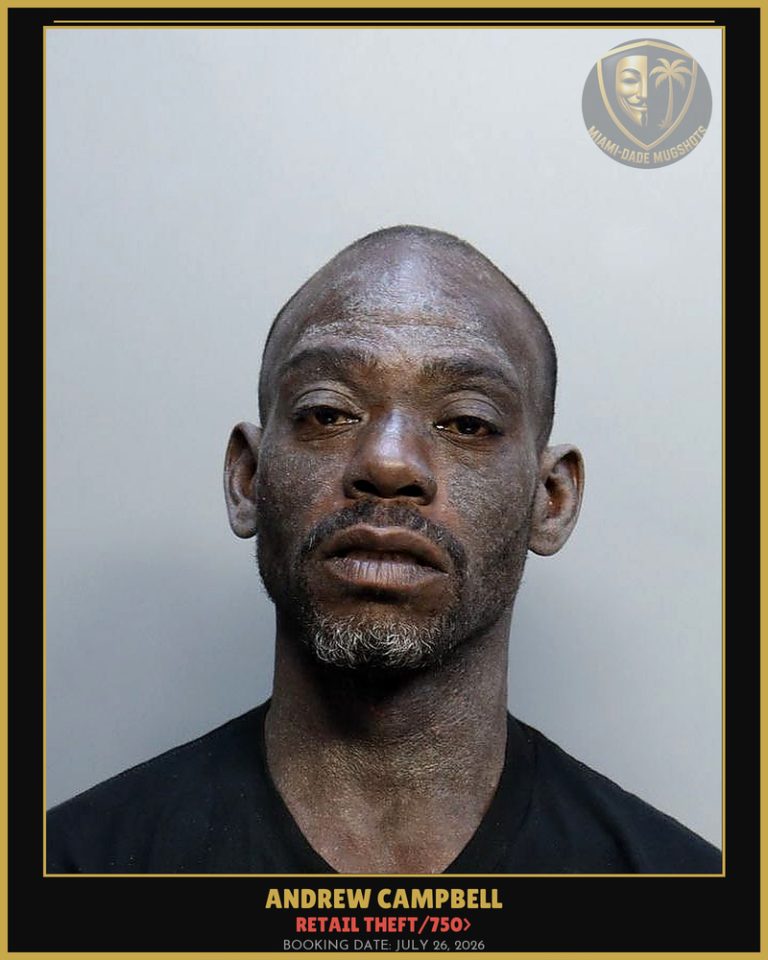 Campbell Andrew  Lee Arrested – RETAIL THEFT/750> – Miami-Dade County (July 26, 2026)
