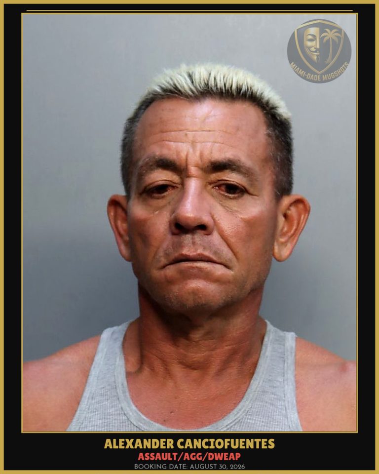 Canciofuentes Alexander Arrested – ASSAULT/AGG/DWEAP – Miami-Dade County (August 30, 2026)