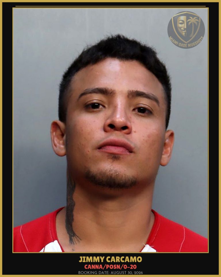 Carcamo Jimmy  A Arrested – Canna/POSN/0-20 – Miami-Dade County (August 30, 2026)