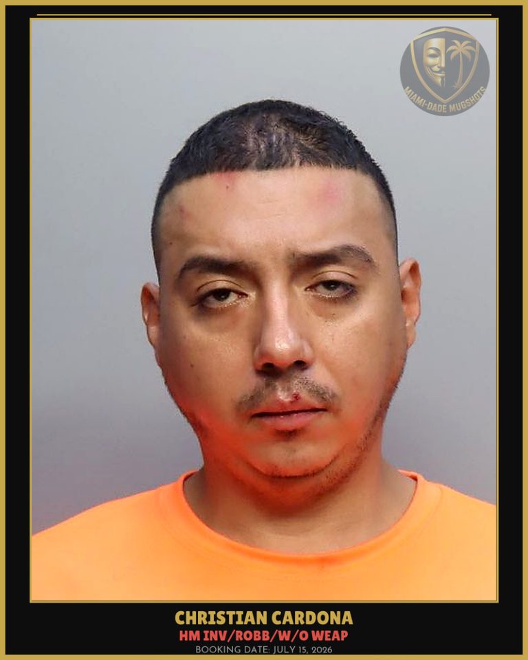 Cardona Christian Arrested – HM INV/ROBB/W/O WEAP – Miami-Dade County (July 15, 2026)