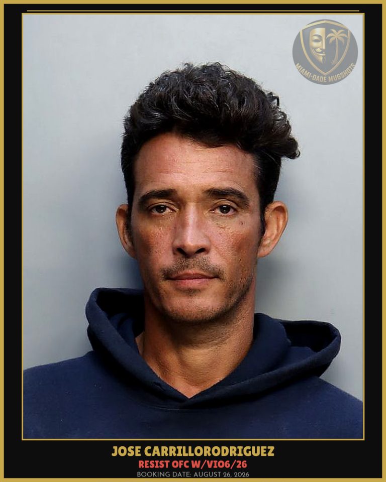 Carrillorodriguez Jose  M Arrested – RESIST OFC W/VIO6/26 – Miami-Dade County (August 26, 2026)