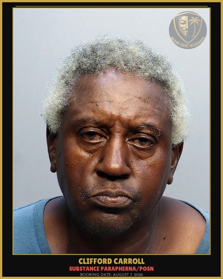 Carroll Clifford  Wayne Arrested – SUBSTANCE PARAPHERNA/POSN – Miami-Dade County (August 7, 2026)