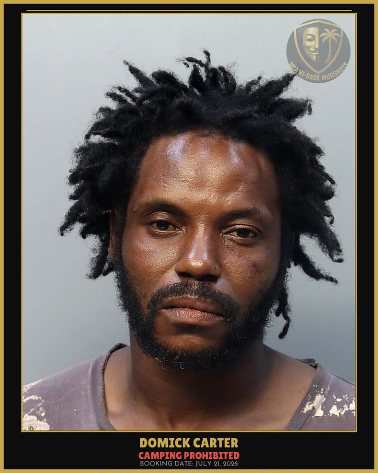 Carter Domick  Carter Arrested – CAMPING PROHIBITED – Miami-Dade County (July 21, 2026)