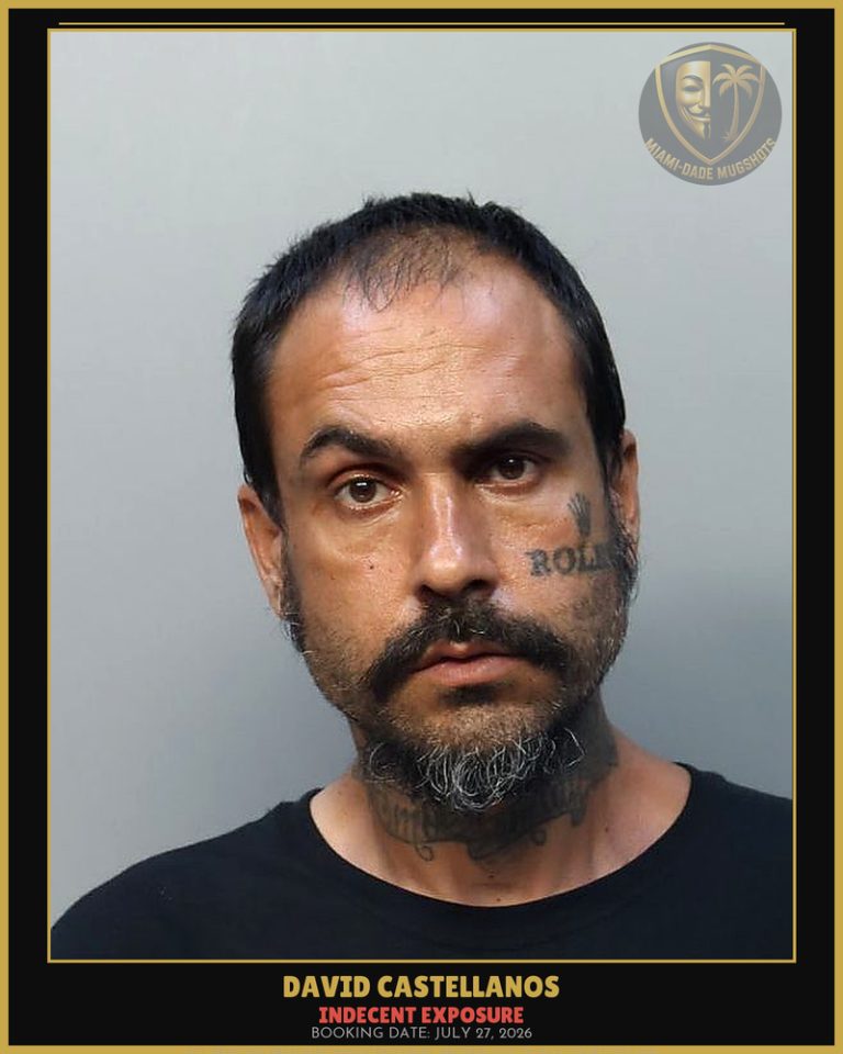 Castellanos David Arrested – INDECENT EXPOSURE – Miami-Dade County (July 27, 2026)