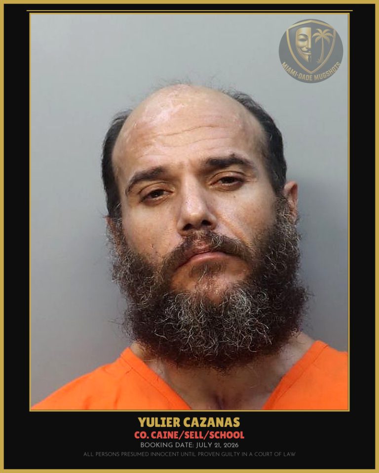 Cazanas Yulier Arrested – Co. Caine/SELL/SCHOOL – Miami-Dade County (July 21, 2026)