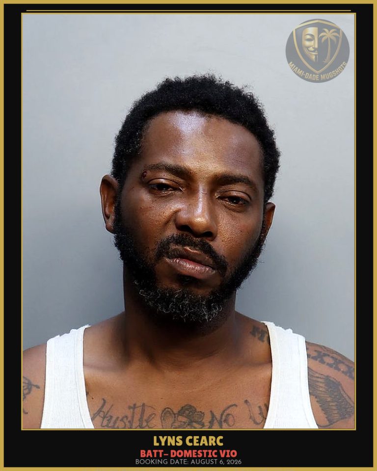 Cearc Lyns Arrested – BATT- DOMESTIC VIO – Miami-Dade County (August 6, 2026)