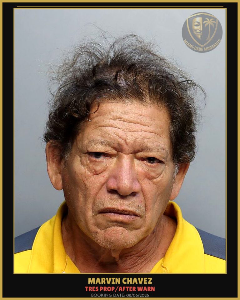 Chavez Marvin  Orlando Arrested – TRES PROP/AFTER WARN – Miami-Dade County (August 6, 2026)