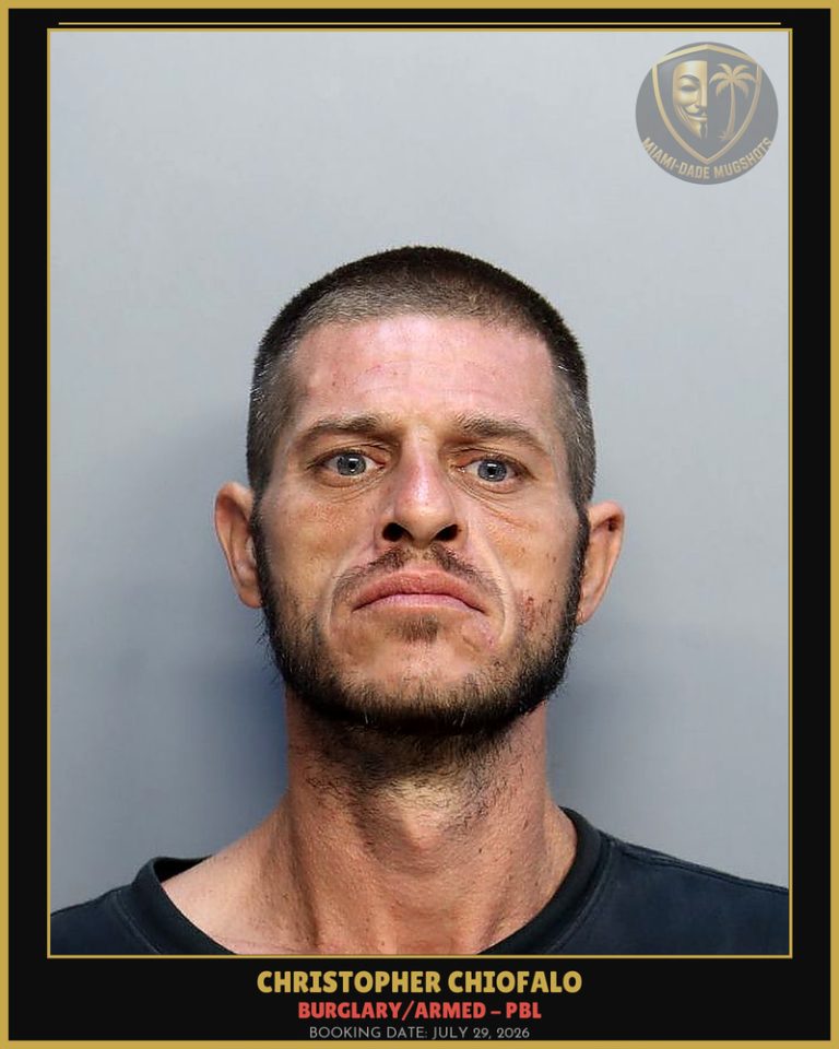 Chiofalo Christopher   Anthony Arrested – BURGLARY/ARMED – PBL – Miami-Dade County (July 29, 2026)