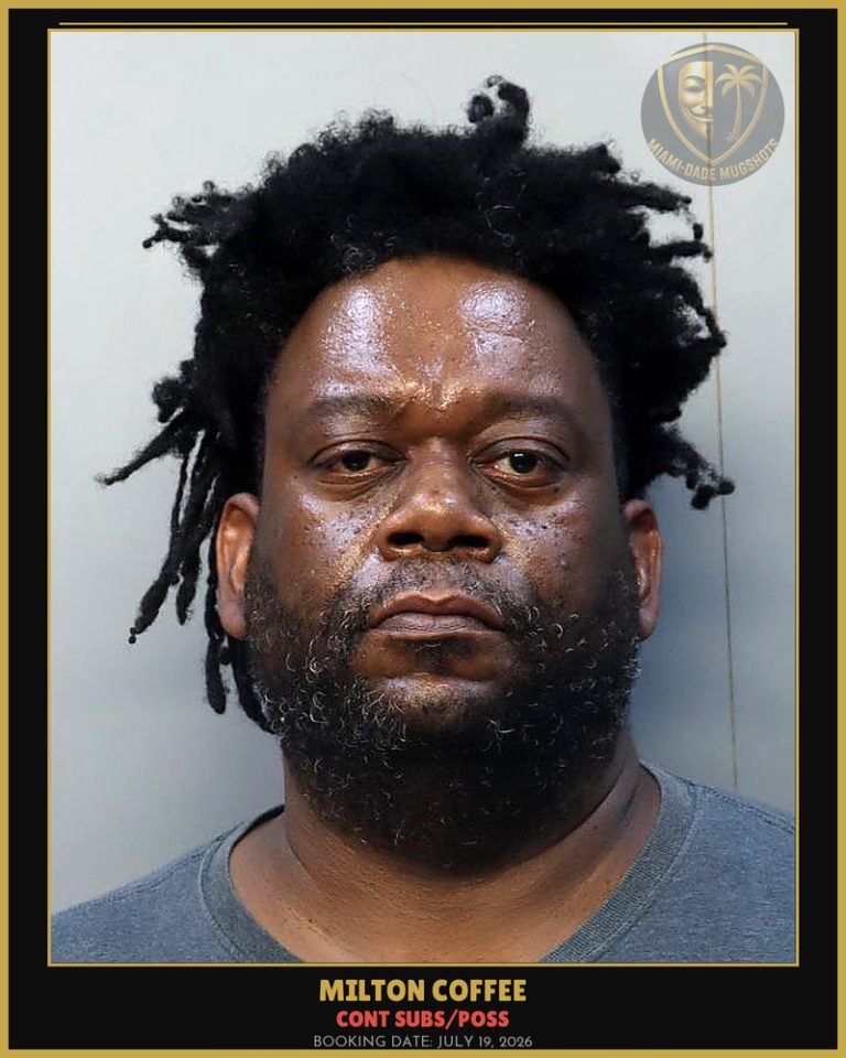 Coffee Milton Arrested – CONT SUBS/POSS – Miami-Dade County (July 19, 2026)