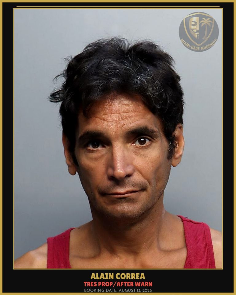 Correa Alain Arrested – TRES PROP/AFTER WARN – Miami-Dade County (August 13, 2026)