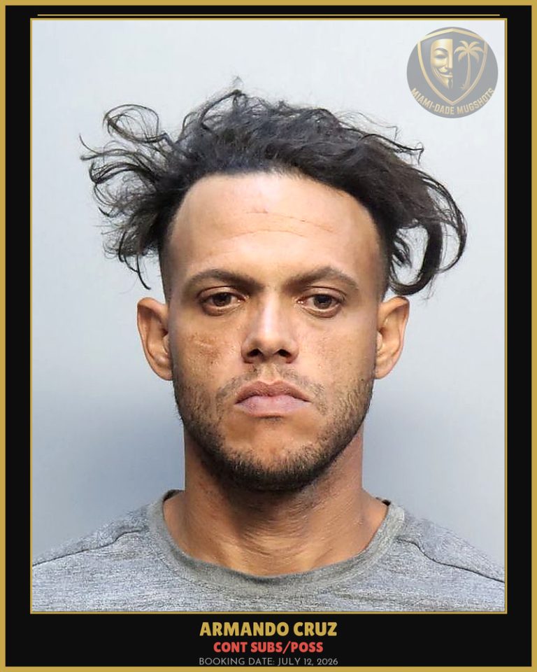 Cruz Armando  Arias Arrested – CONT SUBS/POSS – Miami-Dade County (July 12, 2026)