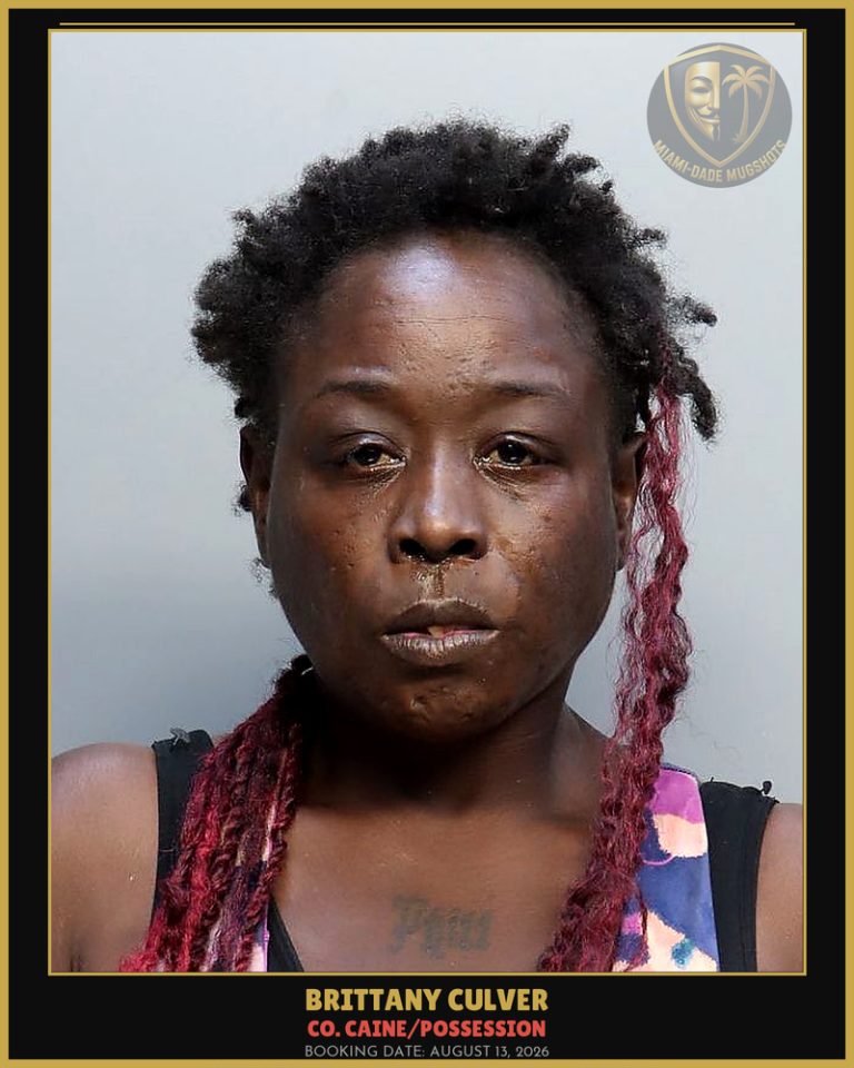 Culver Brittany Arrested – Co. Caine/POSSESSION – Miami-Dade County (August 13, 2026)
