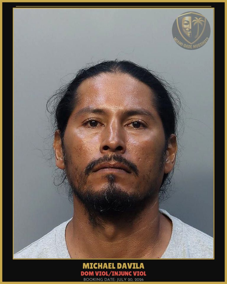 Davila Michael Arrested – DOM VIOL/INJUNC VIOL – Miami-Dade County (July 20, 2026)