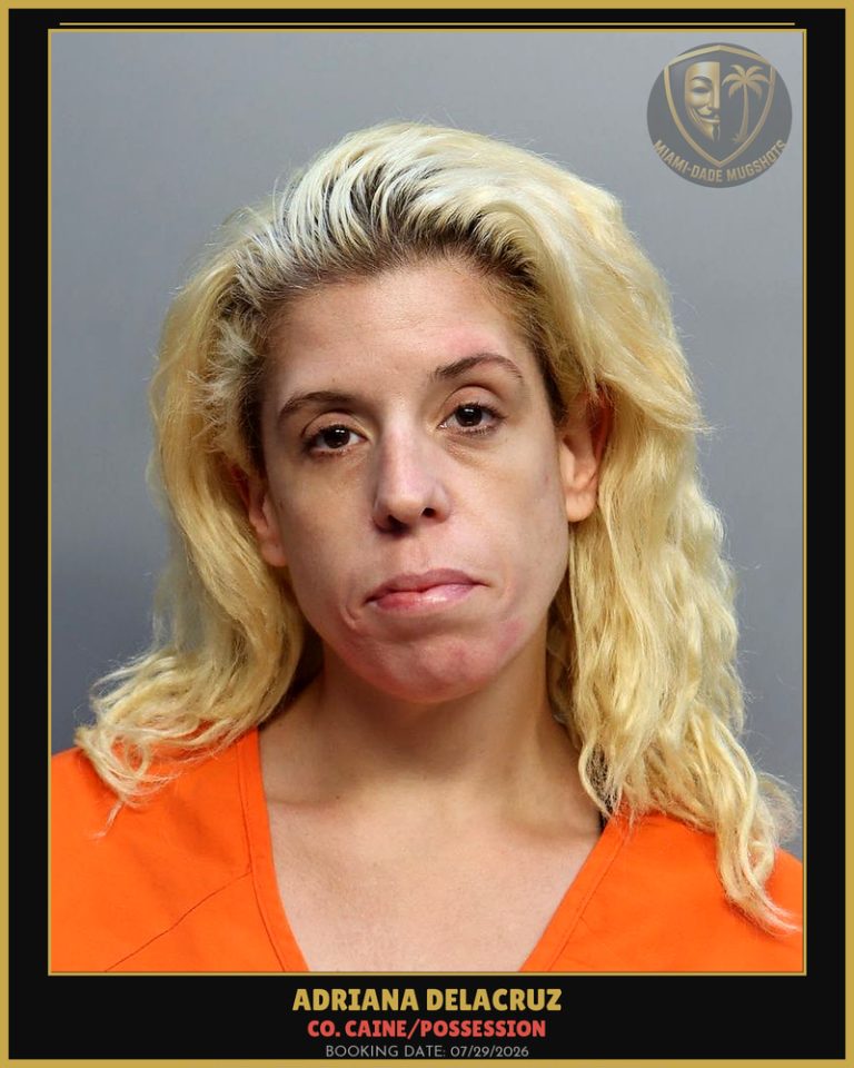 Delacruz Adriana Arrested – Co. Caine/POSSESSION – Miami-Dade County (July 29, 2026)