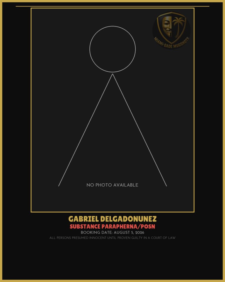 Delgadonunez Gabriel Arrested – SUBSTANCE PARAPHERNA/POSN – Miami-Dade County (August 5, 2026)