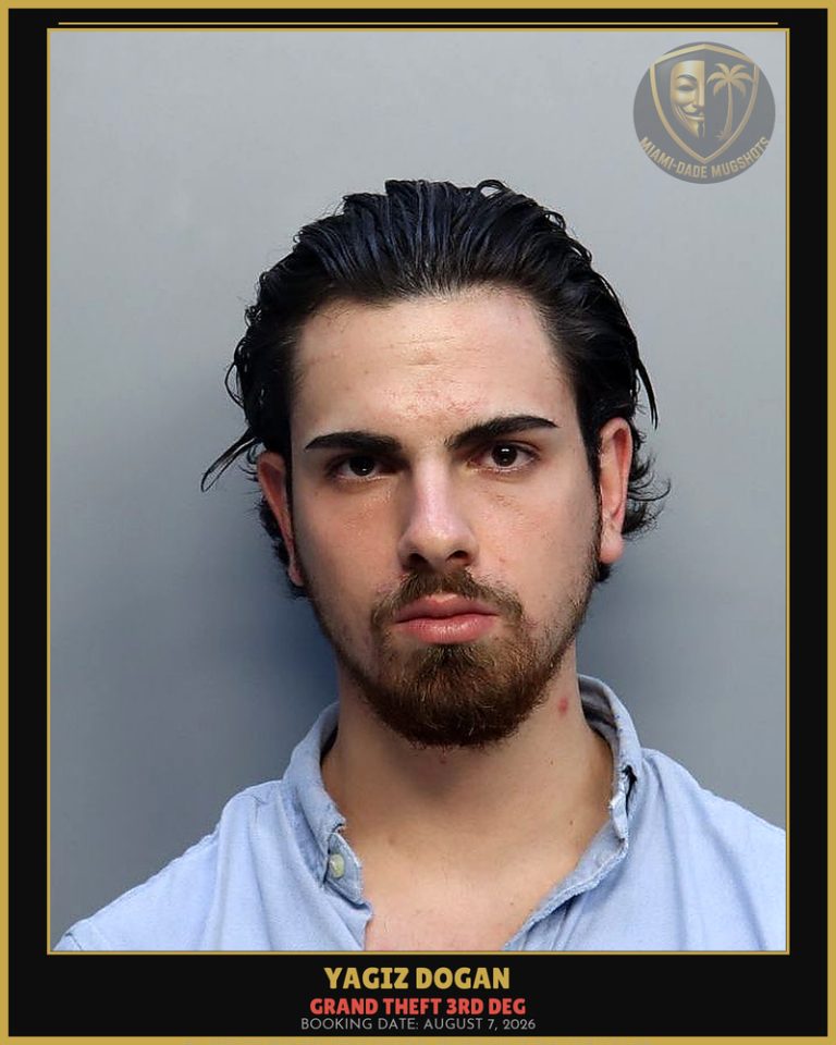 Dogan Yagiz Arrested – GRAND THEFT 3RD DEG – Miami-Dade County (August 7, 2026)